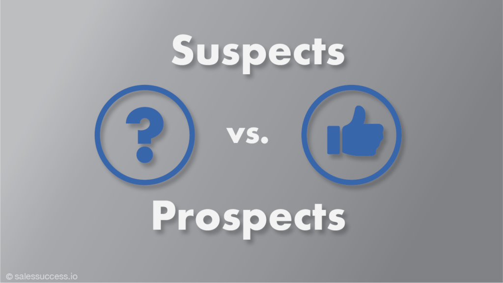 The difference between suspect and prospect in sales. Learn how to identify and approach each to improve your sales strategy on SaleSuccess.