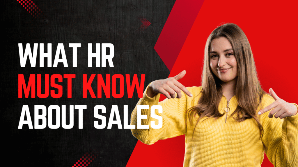 What HR Must Know About Sales